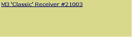 Text Box: M3 �Classic� Receiver #21003