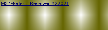 Text Box: M3 Modern Receiver #22021